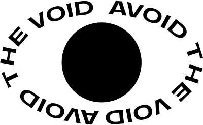 the avoid the void logo. a black circle is set in the center on a transparent background surrounded by text in an oval. the text is in black, all caps in a san-serif font. the words say avoid the void and surround the circle in an oval, repeating twice to create the impression of an eye